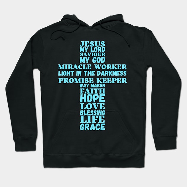 Words about Jesus forming the shape of a cross - turquoise Hoodie by Blue Butterfly Designs 